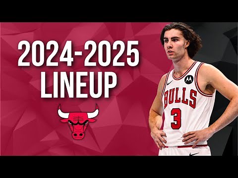 Chicago Bulls Updated Lineup 2024-2025