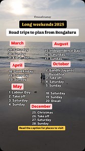 ✅Road trips to plan from Bengaluru Upcoming Long Weekends in 2025 : 👉March 29,30,31: Wayanad/ Valparai/Yercaud/ Bandipur 👉April 18,19, 20: Munnar/Kodaikanal 👉May 1 to 4 (take 2nd off): Ooty/ Coonoor/Kotagiri 👉Aug 15,16, 17: Pondicherry & Mahabalipuram/ Goa 👉Oct:2 to 5 (take 3rd off): Coorg/ Hampi & Badami 👉Oct: 18,19, 20: Kannur/ Varkala 👉Dec: 25 to 28 (take 26th off): Udupi / Gokarna & Murudeshwar Sunday, 30 March - Ugadi Monday, 31 March - Eid Ul Fitr Thursday, 1 May - Labour Day Saturd