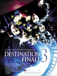 Destination finale 3 - Film 2006 - Cinetrafic