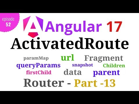 #Angular 17 - Episode - 52 | ActivatedRoute | Angular Router | Part-13 | Hindi