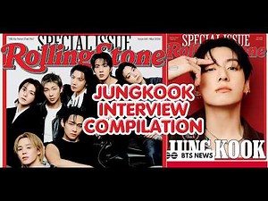 Jungkook Full Interview Compilation | BTS Rolling Stone Interview #BTS #jeonjungkook #ARMY
