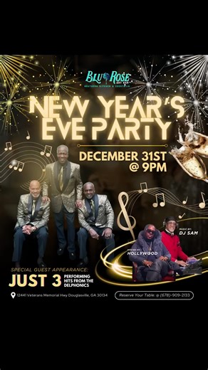 Ring in the New Year in style at Blu Rose Art Bar ✨ 🎶 Live performances by JUST 3 featuring hits from The Delphonics 🎧 Music by DJ Sam | 🎤 Hosted by Hollywood 🗓 December 31st ⏰ Doors open at 9PM 📍 Douglasville, GA Reserve your table now — this one will sell out 🥂