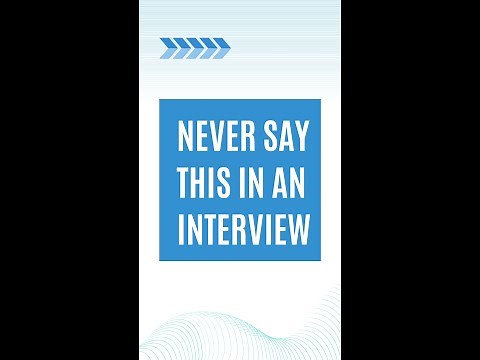NEVER Say This In An Interview | TOP 4 Things to AVOID Saying | Answer Examples To Get Selected!