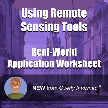 Using Remote Sensing Tools Real-World Application Worksheet