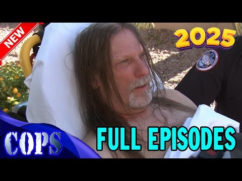 COPS Season 34 Episodes 05 - Cops New Season - Cops Full Episodes 2025