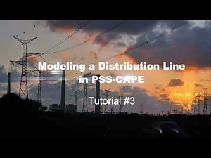 Modeling Distribution Lines in PSS-CAPE