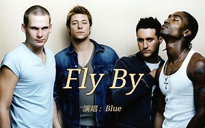 2001年Blue乐队经典R&B歌曲《Fly By》，让人摇摆的旋律，很上头