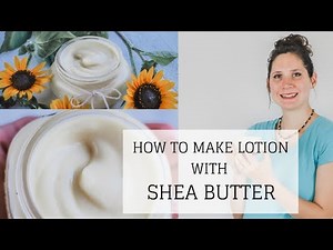 How to Make Lotion with Shea Butter | HOMEMADE LOTION | Bumblebee Apothecary