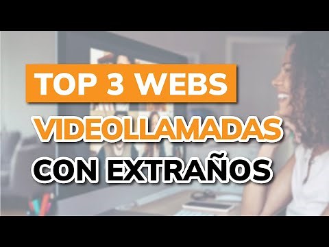 🥇 3 mejores Webs para Hacer Videollamadas con Extraños (2026)