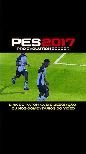 ESSE PATCH PRA PC FRACO É SENSACIONAL E VC NÃO PRECISA TER O PES 2017 INSTALADO NO PC
