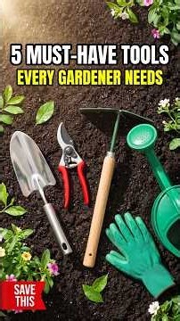 5 TOOLS EVERY GARDENER NEEDS