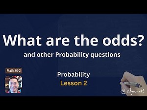 How to determine Odds? Math 30-2 Lesson 2