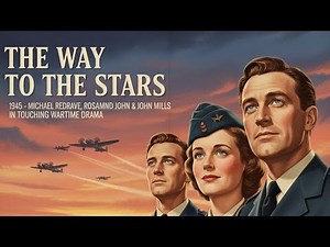 The Way to the Stars (1945) - Michael Redgrave & John Mills in Touching Wartime Drama