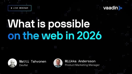 What is possible on the web in 2026 | Vaadin