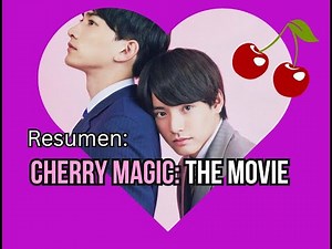 CHERRY MAGIC🍒:THE MOVIE - Resumen