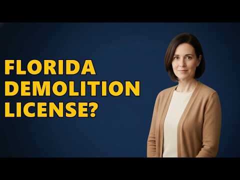How To Get A Demolition License In Florida?