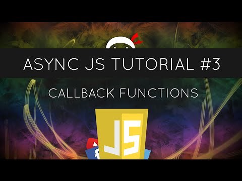 Asynchronous JavaScript #3 - Callback Functions
