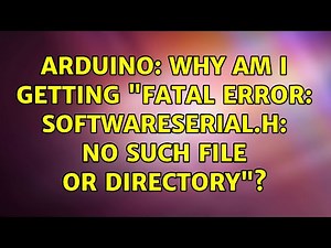 Arduino: Why am I getting "fatal error: SoftwareSerial.h: No such file or directory"?