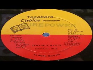 Henkel Irie - Too Much Gun