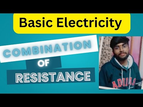 Combination of Resistance Explained in Hindi | Series & Parallel Connection