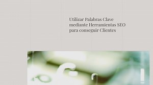 Utilizar Palabras Clave mediante Herramientas SEO para consegu...
