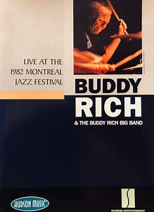 Buddy Rich & The Buddy Rich Big Band - Live At The 1982 Montreal Jazz Festival