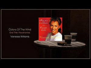 Vanessa Williams - Colors Of The Wind (End Title) From 'Pocahontas' / FLAC