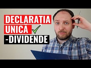 DECLARATIA UNICA 2021 - Cum o completezi când ai primit Venituri din Dividende