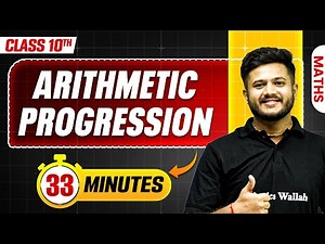 Arithmetic Progression in 33 Minutes || Mind Map Series for Class 10th