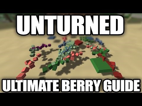 Unturned: Ultimate Berry Guide (Refill Health, Hunger, Thirst, Sickness)
