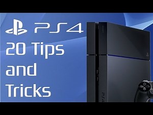20 PS4 Tips and Tricks