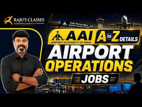 🔥🔥 AAI AIRPORT OPERATIONS | EXAM -FULL DETAILS | ATTENTION SSC, RRB, BANKING & ENGINEERING ASPIRANTS