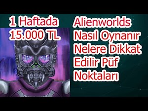 Alienworlds NASIL OYNANIR BEDAVA TLM KAZIMI BÜTÜN DETAYLARI İLE