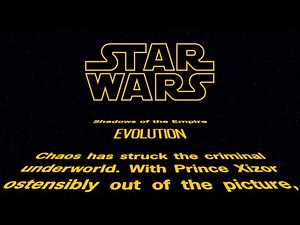 Star Wars: Shadows of the Empire - Evolution Opening Crawl 4K