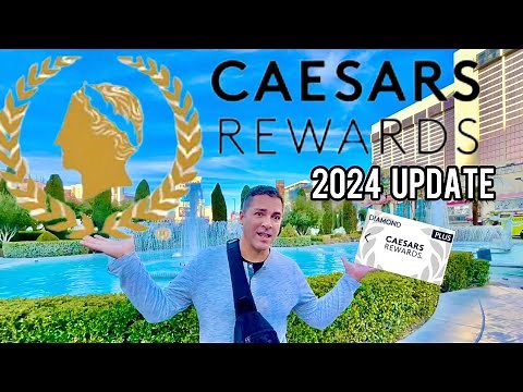 Caesars Rewards 2024 - What's changed?