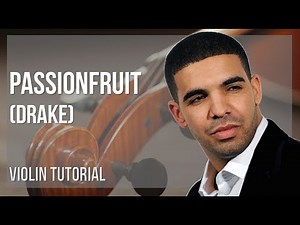 How to play Passionfruit by Drake on Violin (Tutorial)