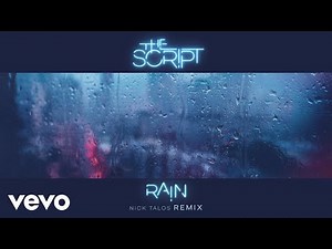 The Script - Rain (Nick Talos Remix) [Audio]