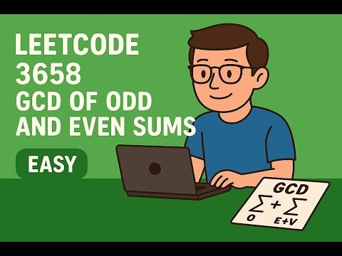 LeetCode 3658 | GCD of Odd and Even Sums [easy]