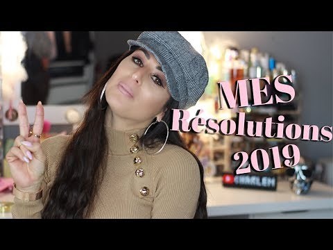 ❥ MES RÉSOLUTIONS 2019 ! 🎉 (Voyages, Passion, YouTube...)