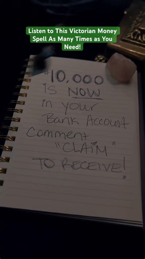 Victorian Money Spell to Call Forth Abundance (listen as many times as needed)