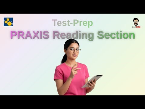 PRAXIS Reading Section 5713 Syllabus Breakdown: Master Question Types & Boost Your Score | Exam Heis