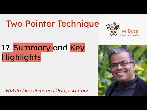 17. Two Pointer Technique: Summary and Key highlights