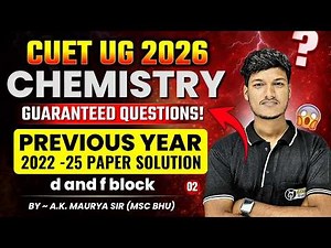 d and f block - 2 | CUET Chemistry Domain Previous Year Paper Solution | CUET PYQs 2022-25