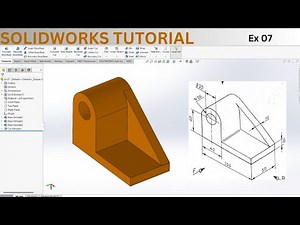 SolidWorks part modeling Tutorial | Ex 07 | Designing in 3D | Beginners | Experts