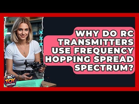 Why Do RC Transmitters Use Frequency Hopping Spread Spectrum? - RC Toy Central