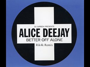 Alice Deejay - Better Off Alone (Rik4k Remix)