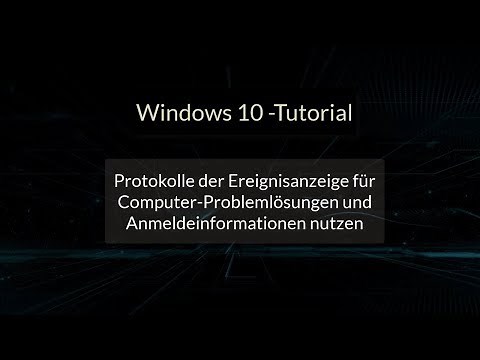Protokolle der Ereignisanzeige für Problemlösungen und Windows 10 Benutzer-Anmeldeinfos nutzen