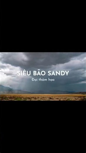 Siêu bão Sandy Đại thảm họa nhấn chìm cả nước Mỹ