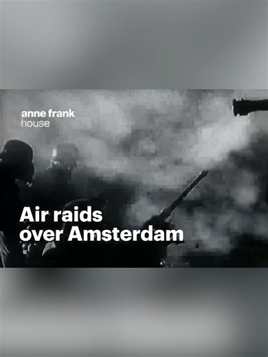 The Fall of Amsterdam: Air Raids and Anne Frank's Fear