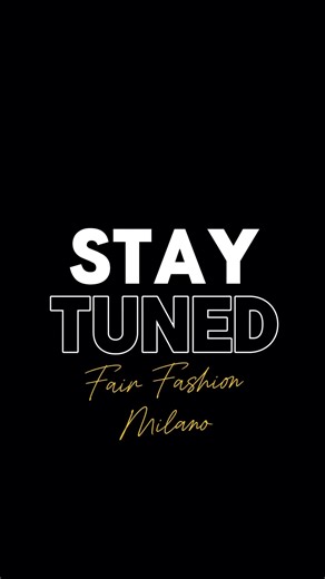 Stay tuned #FairFashion #Milano | Fair Fashion